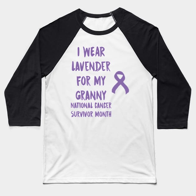 I Wear Lavender For My Granny National Cancer Survivor Month June Baseball T-Shirt by gdimido